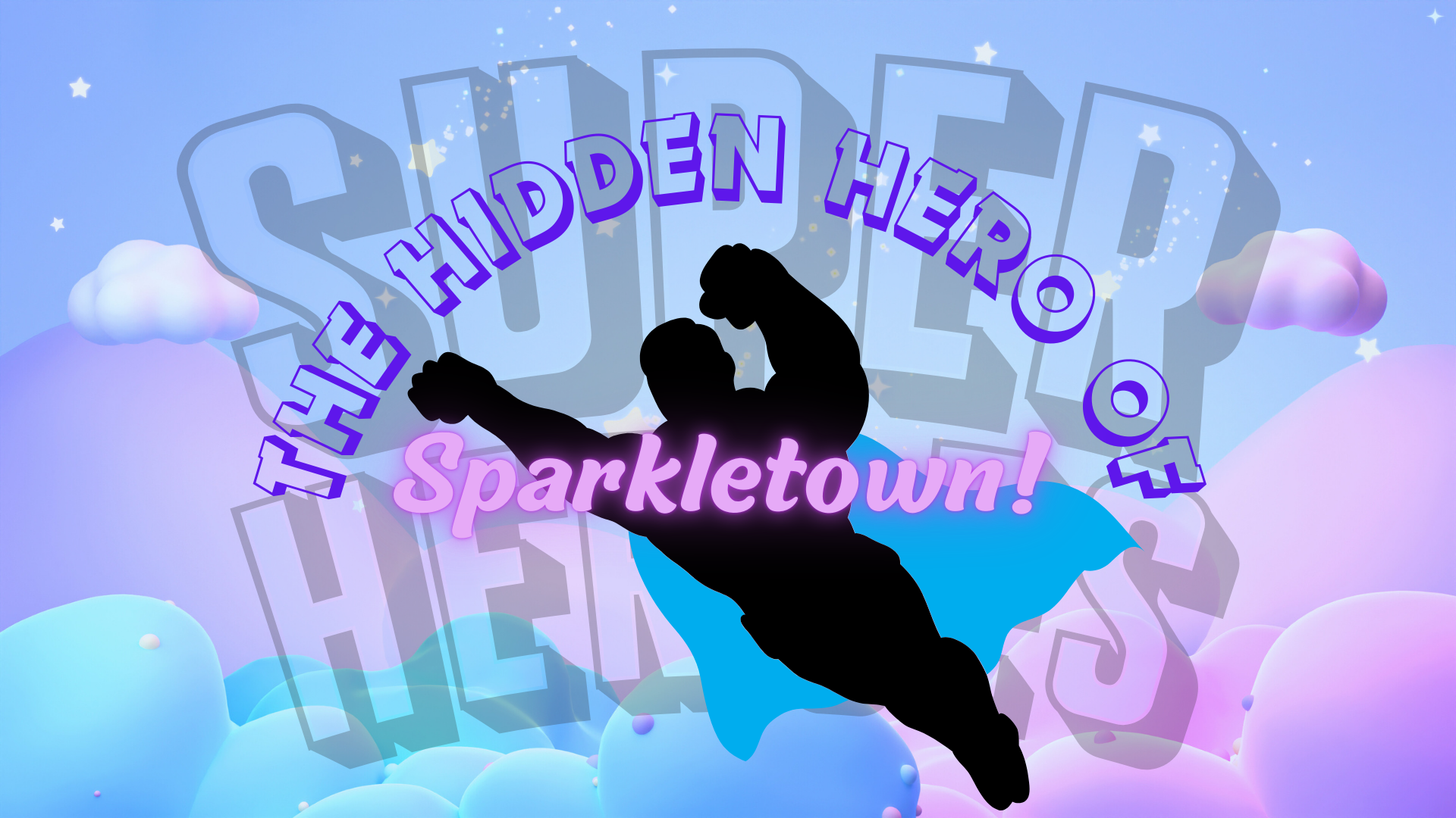 The Hidden Hero of Sparkletown | Leo Bright