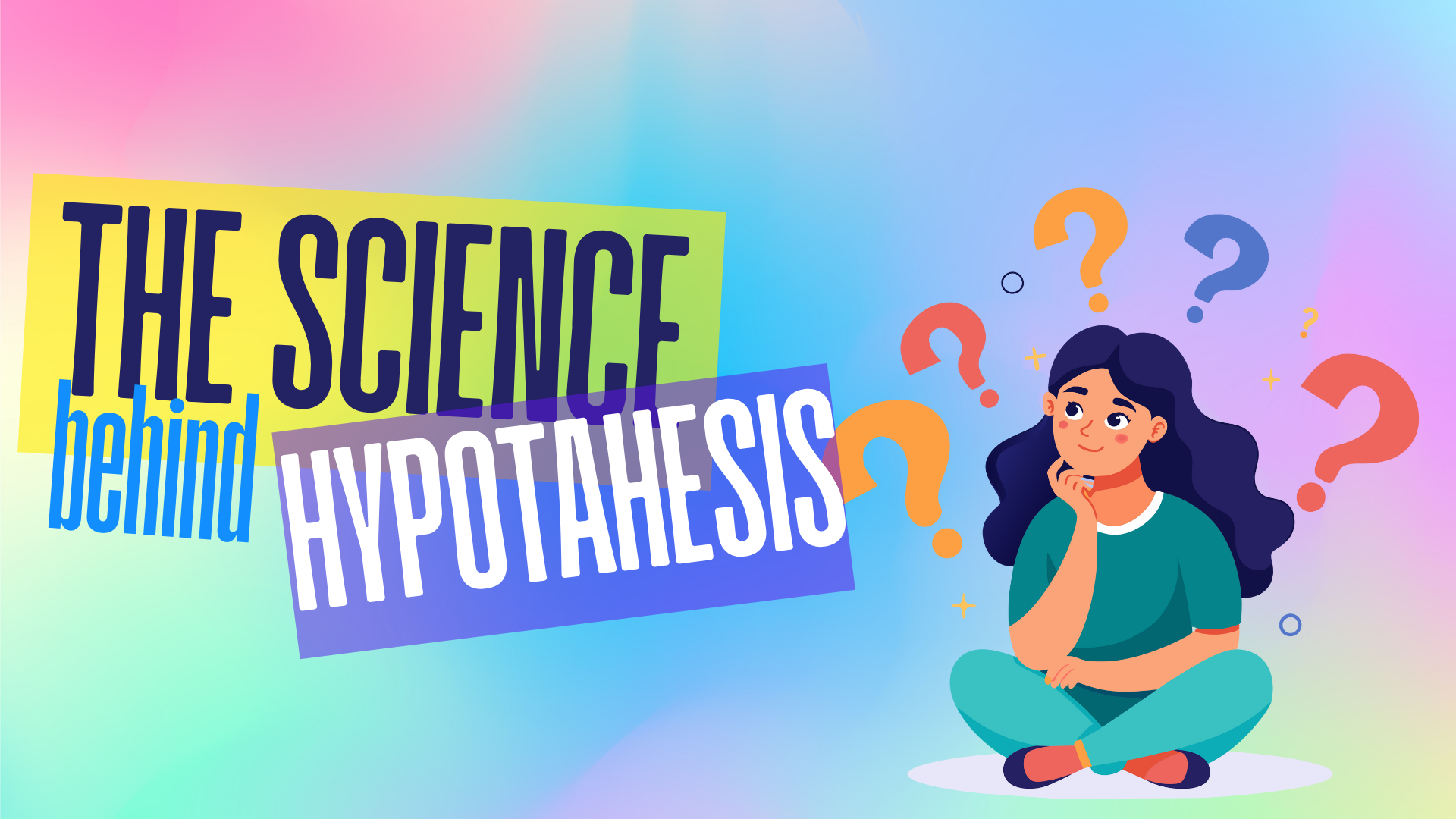 The Science Behind Hypotheses